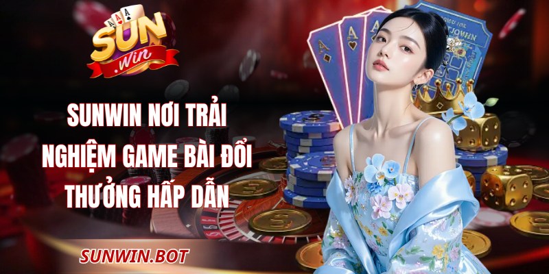 Sunwin Rwor - Cổng Game Đổi Thưởng Sunwin Uy Tín Nhất 2026 3 Sunwin nơi trải nghiệm game bài đổi thưởng hấp dẫn